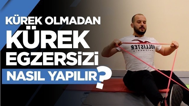 'Kürek Olmadan Kürek Egzersizi Yapmak'