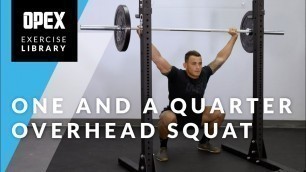 'One and a Quarter Overhead Squat - OPEX Exercise Library'