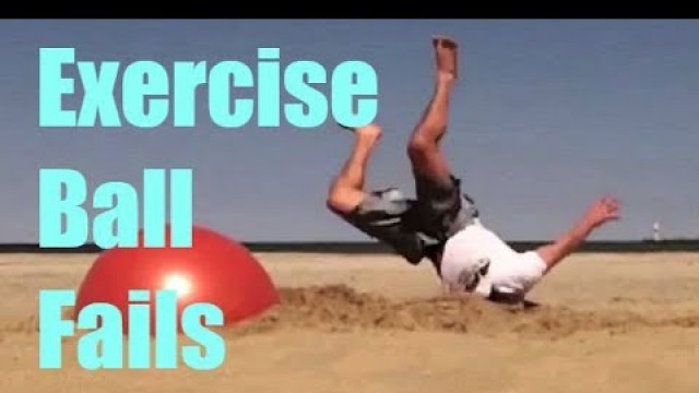 'Exercise Ball Fails | GoFoFails'