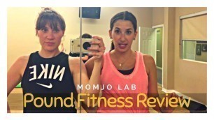 'Momjo Rocks Out - Pound Fitness Workout Review || Momjo Lab'