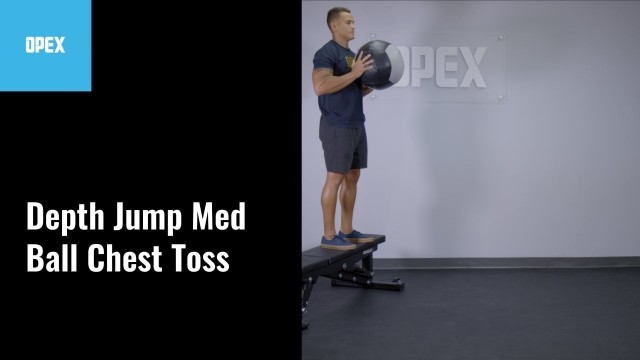 'Depth Jump Med Ball Chest Toss  - OPEX Exercise Library'