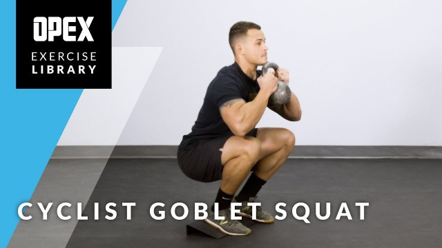 'Cyclist Goblet Squat - OPEX Exercise Library'