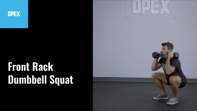 'Front Rack Dumbbell Squat - OPEX Exercise Library'