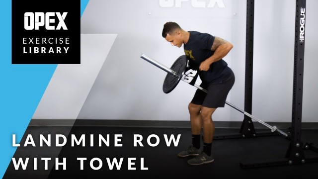 'Landmine Row with Towel - OPEX Exercise Library'