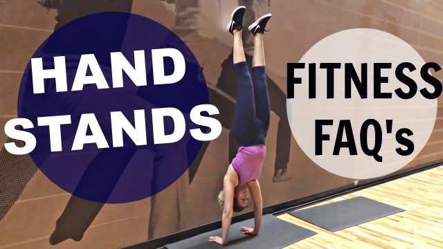 'Handstands & Fitness FAQ\'s'