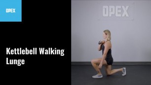 'Kettlebell Walking Lunge - OPEX Exercise Library'