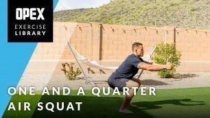 'One and a Quarter Air Squat - OPEX Exercise Library'