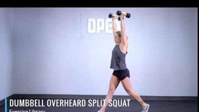 'Dumbbell Overhead Split Squat - OPEX Exercise Library'