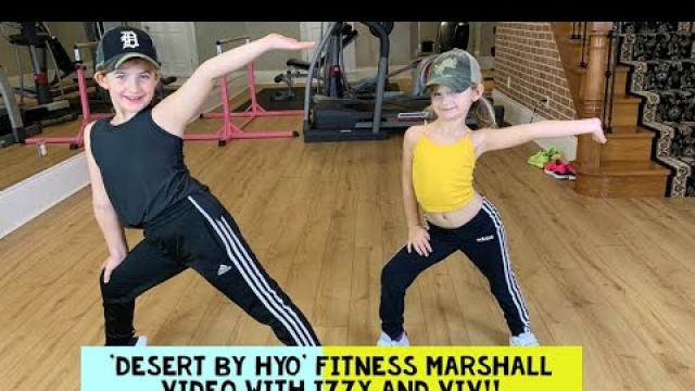 'Izzy and Viv Do Another Fitness Marshall Video - \'DESSERT BY HYO\''