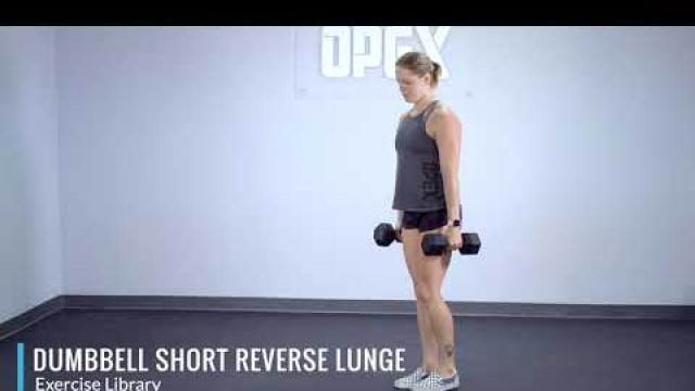 'Dumbbell Short Reverse Lunge - OPEX Exercise Library'