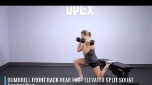 'Dumbbell Front Rack Rear Foot Elevated Split Squat - OPEX Exercise Library'