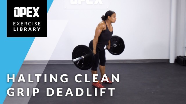 'Halting Clean Grip Deadlift  - OPEX Exercise Library'