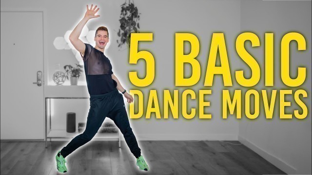 'How To Dance For Beginners | 5 Basic Moves'