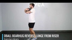 'DBall Bearhug Reverse Lunge From a Riser - OPEX Exercise Library'