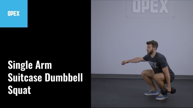 'Single Arm Suitcase Dumbbell Squat - OPEX Exercise Library'