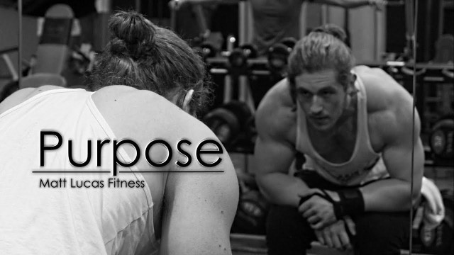 'Purpose - Matt Lucas Fitness'