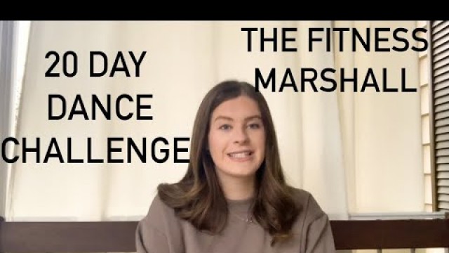 'THE FITNESS MARSHALL 20 DAY DANCE CHALLENGE!'