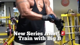 'NEW SERIES ALERT!!! Train with Big B: Total Body Workout | Men\'s Fitness | Live Train Eat'