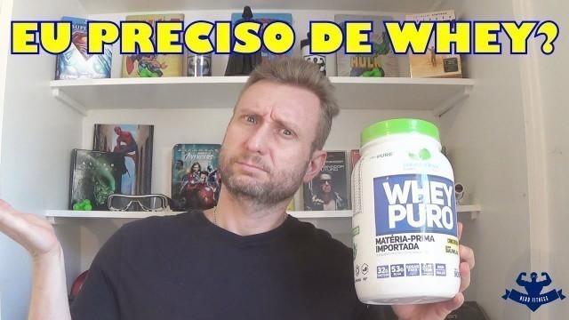 'WHEY PROTEIN É NECESSÁRIO?'