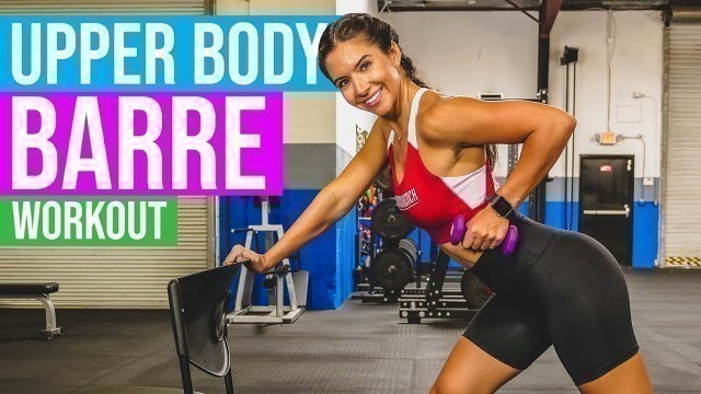 'Upper Body Barre Workout for the SEXIEST BACK EVER 