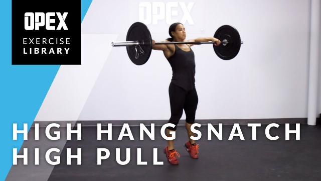 'High Hang Snatch High Pull - OPEX Exercise Library'