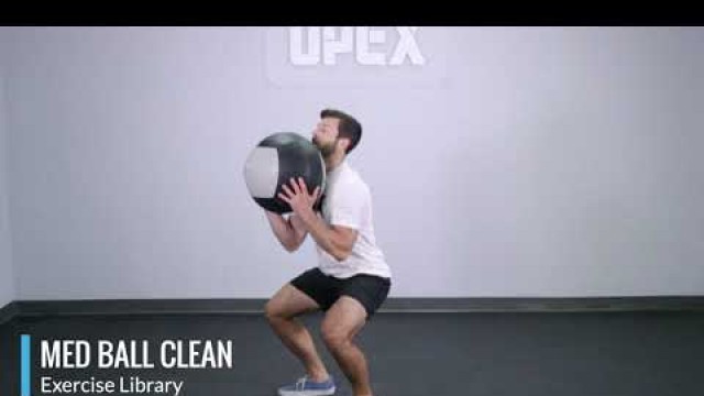 'Med Ball Clean - OPEX Exercise Library'