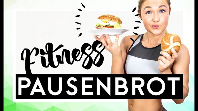 'Fitness Pausenbrot | Gesunde Snacks to go | Sophia Thiel'