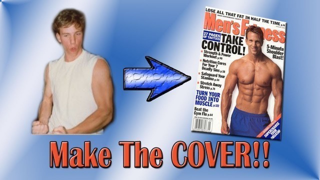 'From Skinny Dork To Cover Of Men\'s Fitness!'