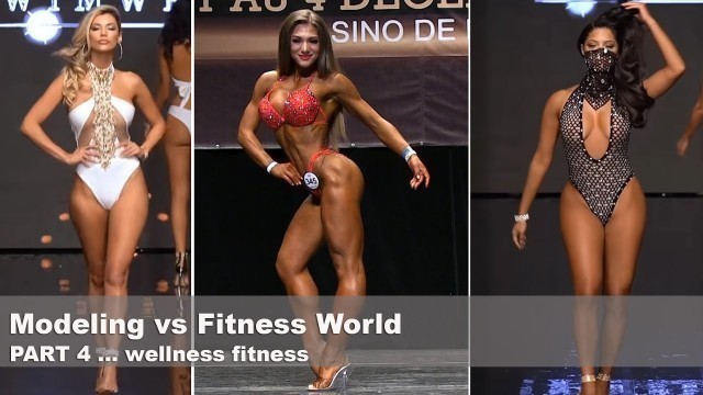 'Modeling vs Fitness World, Part 4 ... wellness'