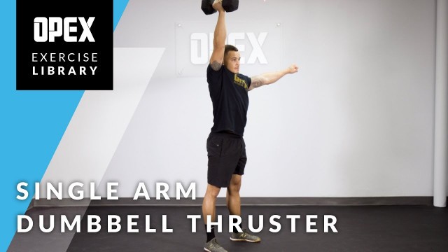 'Single Arm Dumbbell Thruster - OPEX Exercise Library'