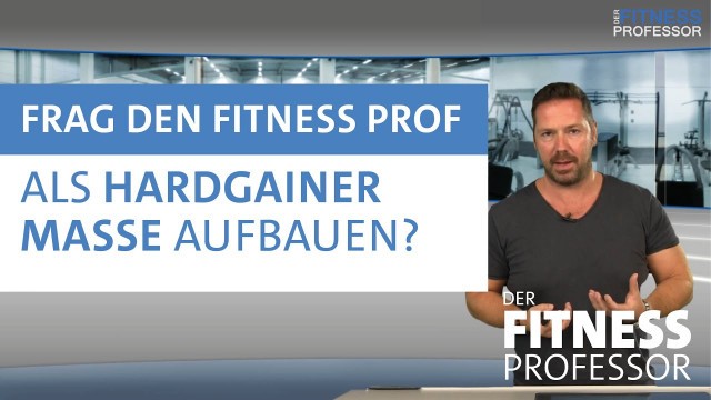 'Als Hardgainer Masse aufbauen?'