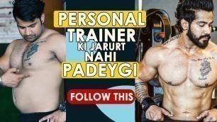 'Fat To Fit Transformation Can Be Done Without Any Trainer||How To Transform Your Body Yourself!!'