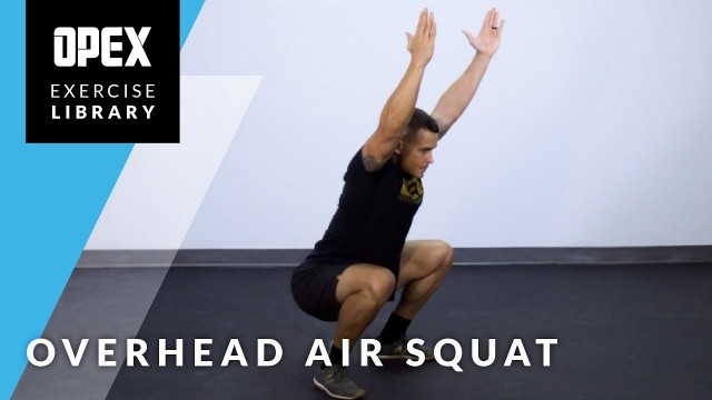 'Overhead Air Squat - OPEX Exercise Library'