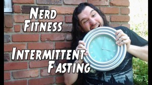 'Nerd Fitness - Intermittent Fasting'