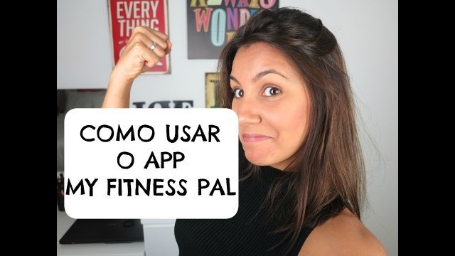 'COMO USAR O APLICATIVO MY FITNESS PAL? - DIETA FLEXÍVEL'