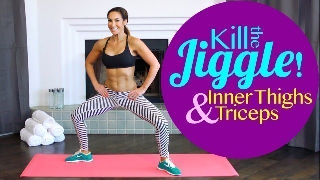 'How To Tone Inner Thighs and Triceps | Kill the Jiggle | Natalie Jill'