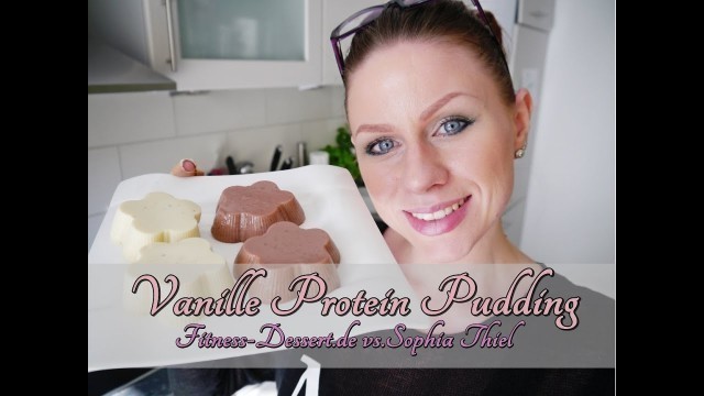 'VANILLE PROTEIN PUDDING| von Fitness-Dessert.de & Sophia Thiel'