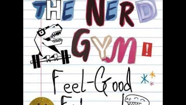 'The Nerd Gym is Feel Good Fitness!'