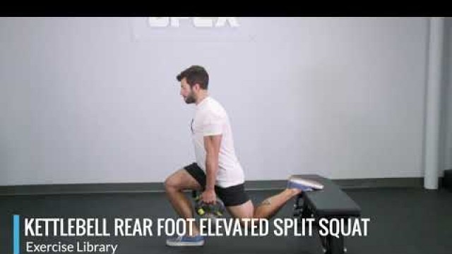 'Kettlebell Rear Foot Elevated Split Squat - OPEX Exercise Library'