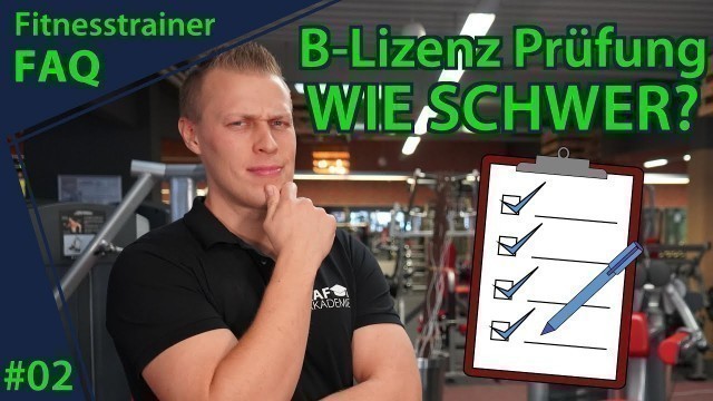 'Fitnesstrainer B-Lizenz Prüfung | Wie läuft sie ab und wie schwer ist sie? | Fitnesstrainer FAQ #02'