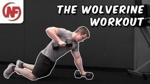 'The Wolverine Workout - LOGAN | Nerd Fitness'