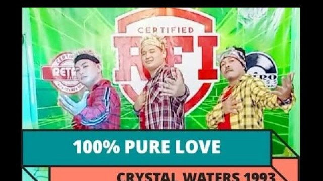 '100% PURE LOVE by Crystal Waters | RFI | RETRO FITNESS INTERNATIONAL | RK Charles Magsino'