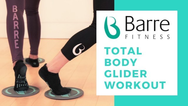 'Barre Fitness | Total Body Glider Workout'