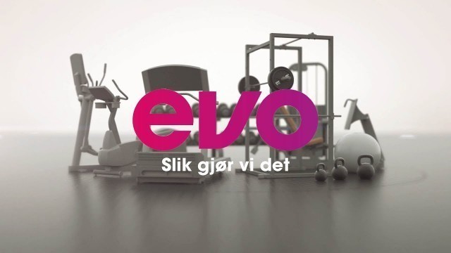 'EVO Fitness - Slik gjør vi det på EVO'