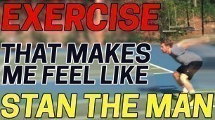 'On Court with Matt \"The Exercise that Makes me Feel like Stan The Man\" Edition'