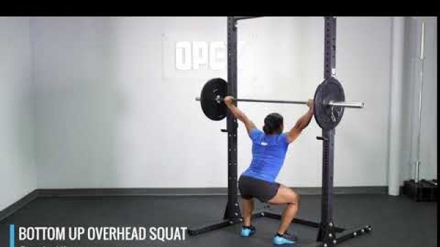 'Bottom Up Overhead Squat - OPEX Exercise Library'