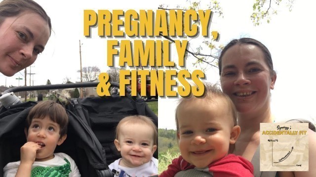 'Pregnancy, Family & Fitness - How she fit it in | Synergy Accidentally Fit Podcast'