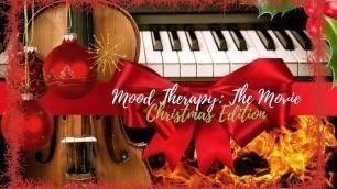 'Mood Therapy \"Christmas Edition\" Relaxing Classical Sounds to Meditate.  Mental Enhancement Fitness'