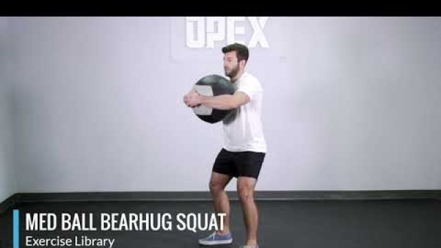 'Med Ball Bearhug Squat  - OPEX Exercise Library'