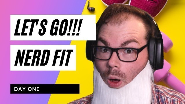 'Introductions | Nerd Fit Day #1'